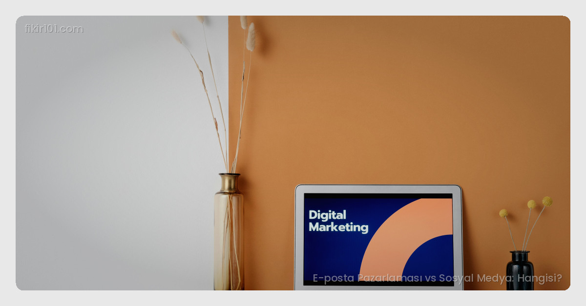 Hangi İşletmeler E-posta Pazarlamasını Tercih Etmeli?