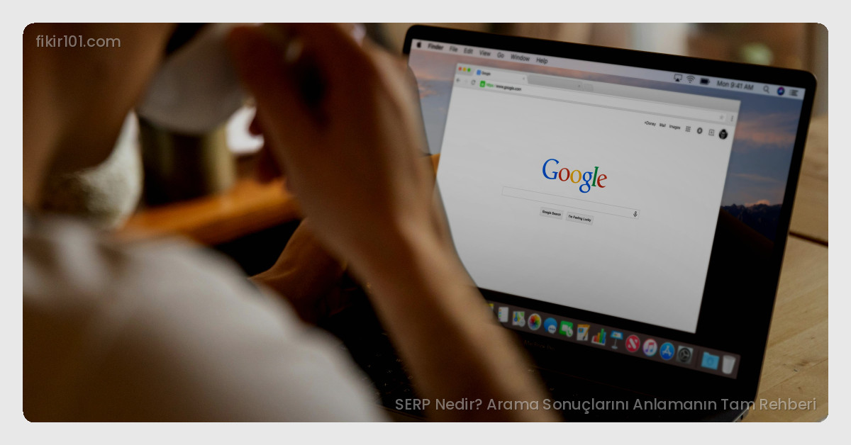 Organik Arama Sonuçları ve Sıralama Mekanizması